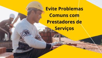 Evitar Problemas Comuns com Prestadores de Serviços