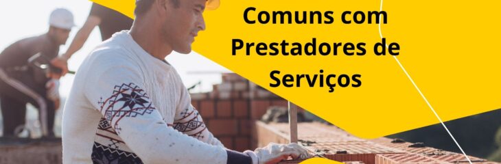 Dicas de Como Evitar Problemas Comuns com Prestadores de Serviços